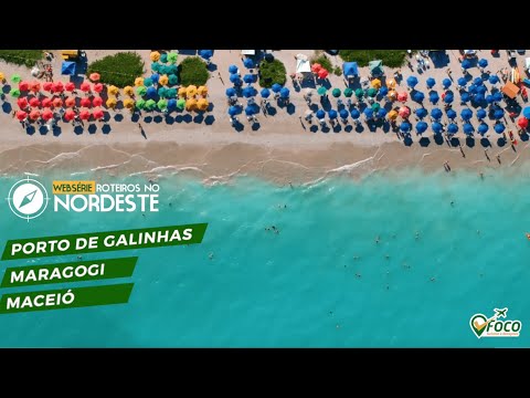 Websérie Roteiros no Nordeste: Maceió, Maragogi e Porto de Galinhas