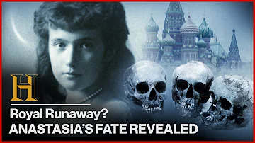 Royal Runaway? Ultimate Fate of Duchess Anastasia REVEALED | History's Greatest Mysteries: Solved