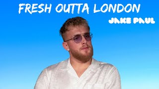 Jake paul - fresh outta london (lyrics ...