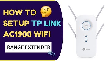 How to setup tp link ac1900 wifi range extender