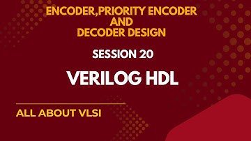 Encoder, Decoder & Priority Encoder in Verilog | Behavioral Modeling using CASEX || All about VLSI