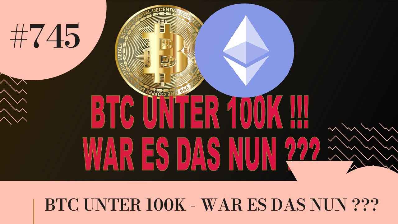 BTC UNTER 100K !!! WAR ES DAS NUN ??? - YouTube