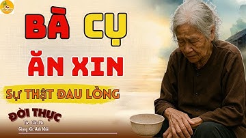 Bà Cụ Ăn Xin Ở Chợ, Một Tháng Sau Con Cháu Chết Lặng Khi Bí Mật Bị Phơi Bày