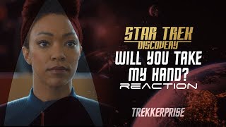Star Trek Discovery Will You Take My Hands? Reaction
