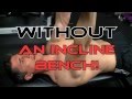 HOME CHEST WORKOUT MYTHS II - The Flat Bench "INCLINE" PRESS!