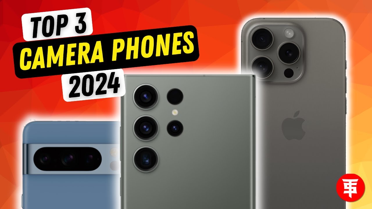 The Best Camera Phones For 2024 Don t Buy One Until You Watch This The Best Camera Phones For 2024 Don t Buy One Until You Watch This