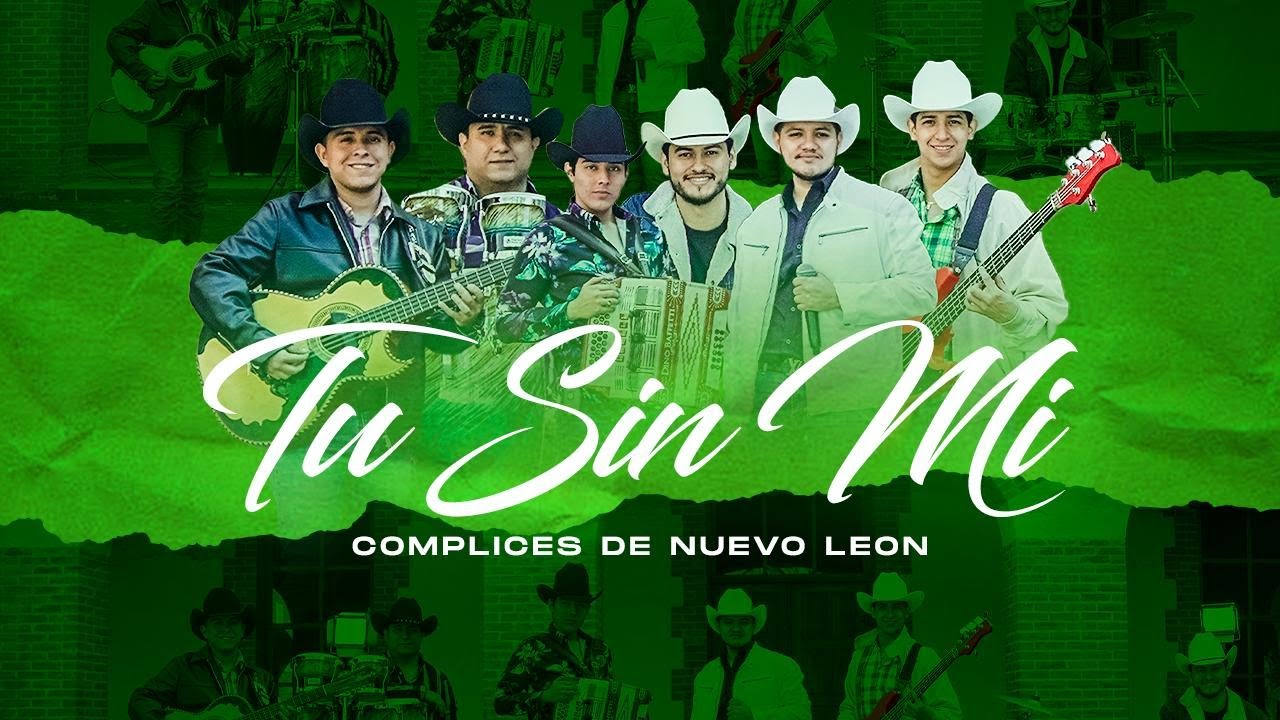 Watch Los Complices De Nuevo León - Tu Sin Mi (Video Oficial) on YouTube Watch Los Complices De Nuevo León - Tu Sin Mi (Video Oficial) on YouTube