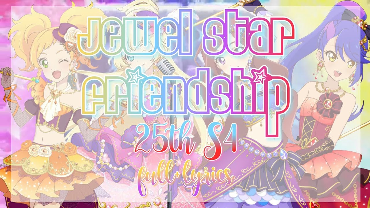 Aikatsu Stars! Photo on Stage! Jewel Star Friendship 25th S4 Full + Lyrics