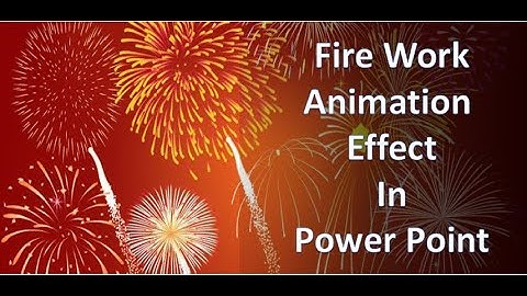 Fireworks in PowerPoint - Cool PowerPoint Animation Effect Tutorial