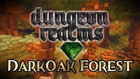 Dungeon Realms ~ Developer Diary 2 ~ DarkOak Forest