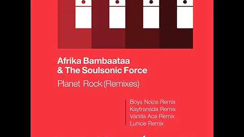 Afrika Bambaataa & the Soulsonic Force - Planet Rock (Kaytranada Remix)