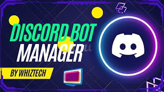 Discord Bot Manager | WhizTech - Learn Fast