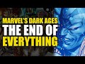 The End of Everything: Marvel’s Dark Ages Conclusion | Comics Explained