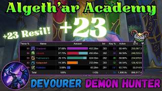 Algeth'ar Academy +23 | Devourer Demon Hunter IM RESIL 23!