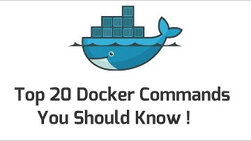 Top 20  Docker Commands For Beginners