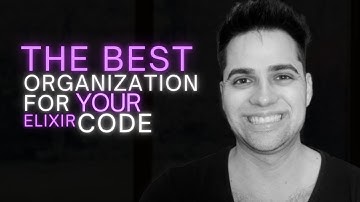 Elixir Code Organization #01