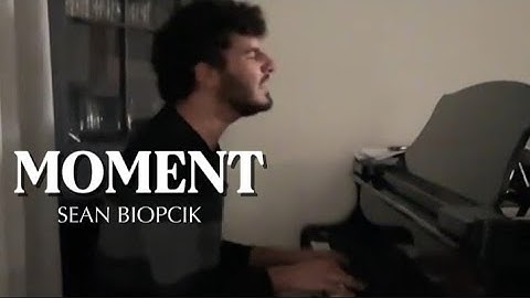 Moment - Sean Biopcik 