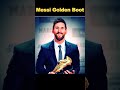 Messi Golden Boot Won 6th Time | #shorts #viral #messi #goldenboot