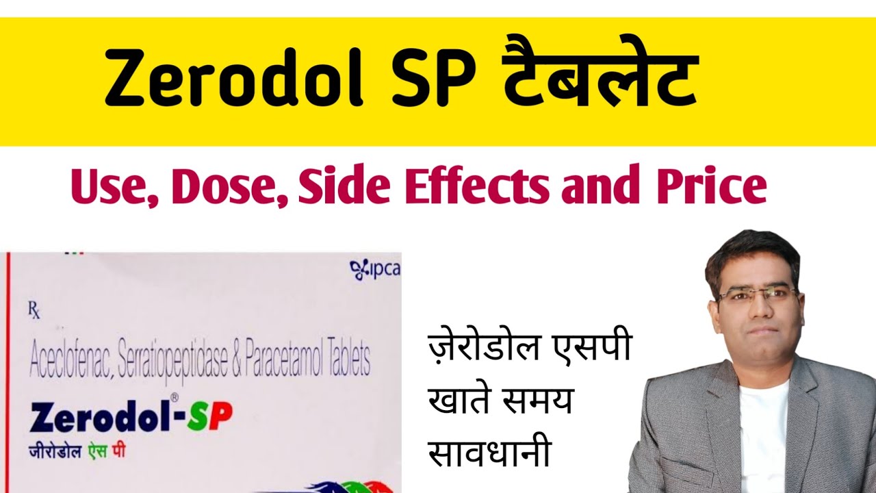 Zerodol Sp Tablet Use Dose Side Effects And Price Explained In Hindi Zerodol Mr Zerodol Pg Youtube