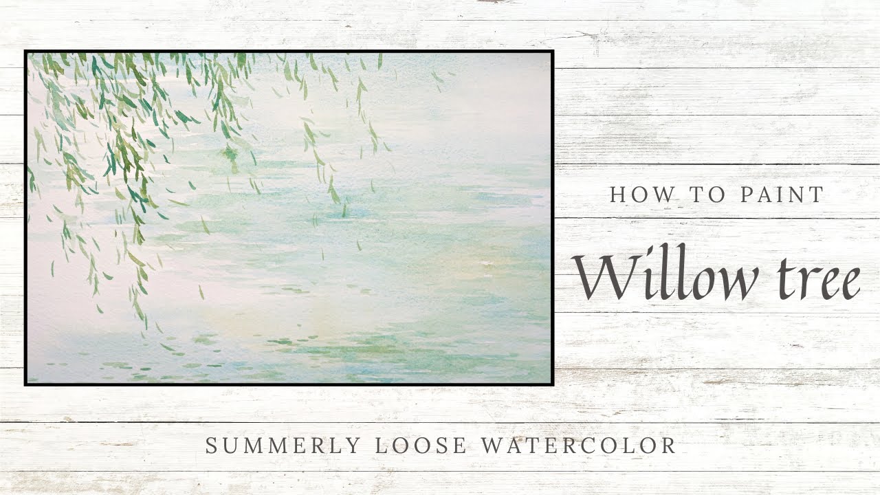 How to paint Willow Tree 4K _ Summerly Loose Watercolor/ Easy tutorial