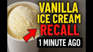 Vanilla Ice Cream Recall ALERT: Deadly Plastic Contamination in 22 Popular Brands – Are You at Risk?
