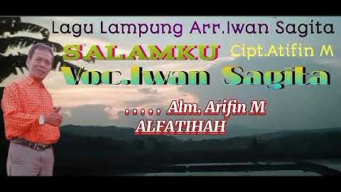Karaoke lagu Lampung SALAM KU // Iwan sagita - cipta. Arifin M