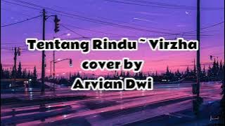 Tentang Rindu ~ Virzha (cover & lirik by Arvian Dwi) || Lukman Ltf