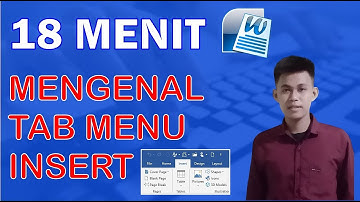18 Menit Mengenal Menu Insert di Ms Word
