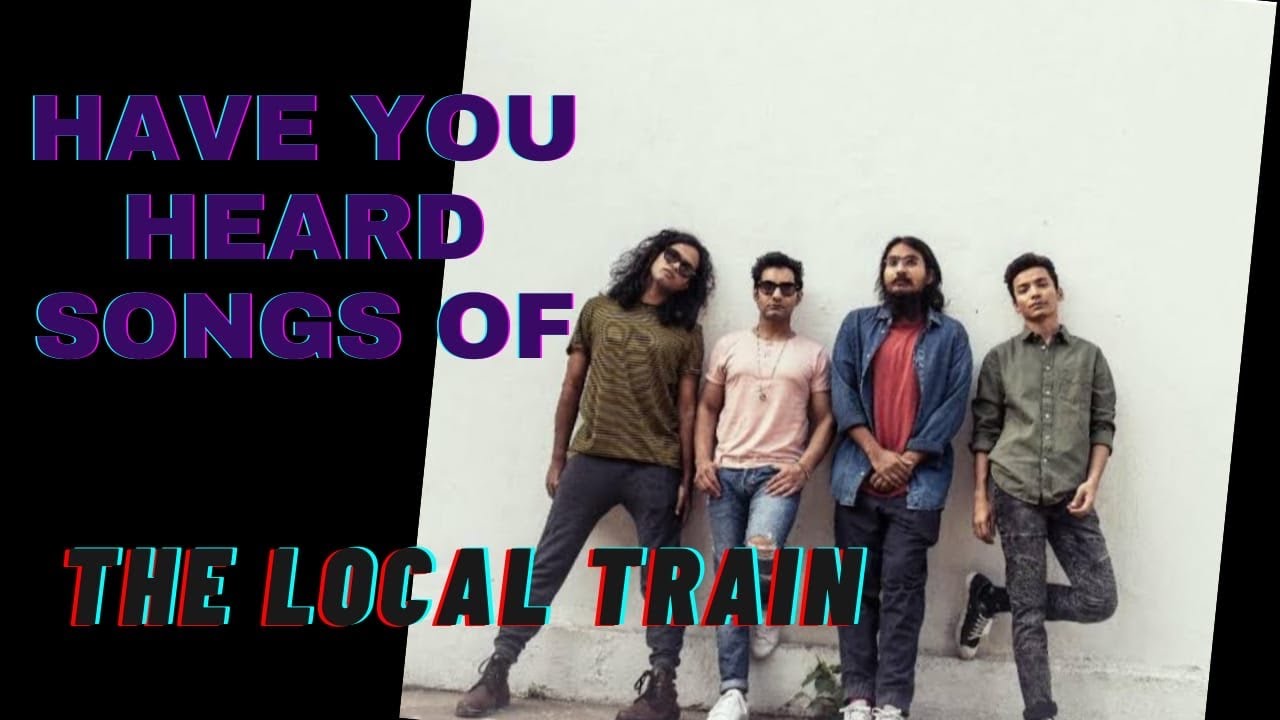 The Local Train Band Best songs of the local train band 