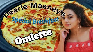 പേളി മാണിയുടെ സ്പെഷ്യൽ ബ്രേക്ഫാസ്റ്റ് || Pearle Maaney Special Breakfast || OMLETTE || Healthy Dish