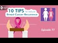 10 Tips to reduce the risk of Breast Cancer Recurrence-Dr.Sandeep Nayak| Samrohana | Doctors