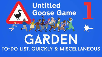 UNTITLED GOOSE GAME ❑ 1 – GARDEN MESS, QUICKLY | Gameplay Walkthrough [100% Platinum] FULL GAME