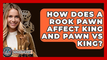 How Does A Rook Pawn Affect King And Pawn Vs King? - The Board Game Xpert