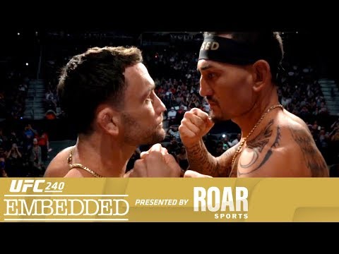 UFC 240 Embedded: Vlog Series - Episode 6