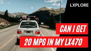 Get better MPG's in your Land Cruiser. #lx470 #100serieslandcruiser by LXPlore 12,928 views 2 years ago 4 minutes, 14 seconds