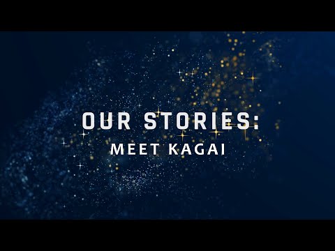 Our Stories: Meet Kagai