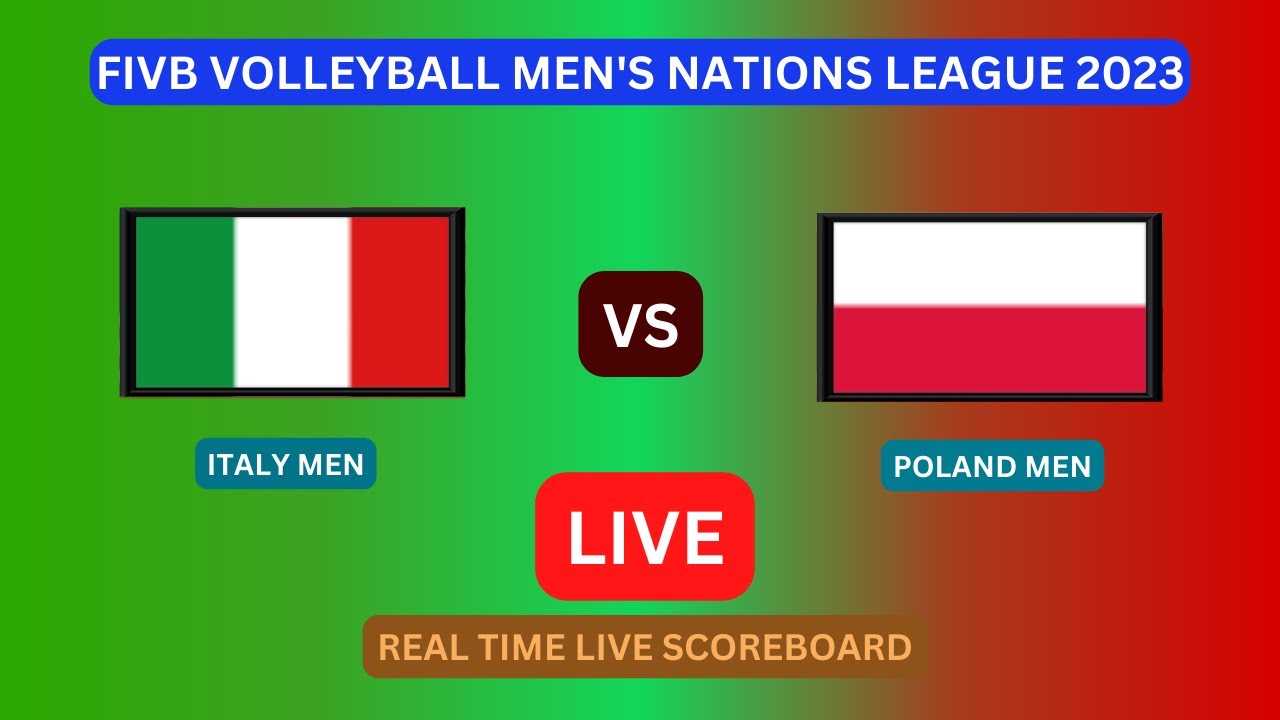 Italy Vs Poland LIVE Score UPDATE Today VNL 2023 FIVB Volleyball Mens Nations League Jun 25 2023