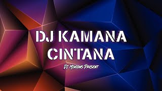 DJ SUNDA KAMANA CINTANA VIRAL TIKTOK TERBARU 2021 [ DJ MINIONS ]