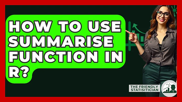 How To Use Summarise Function In R? - The Friendly Statistician