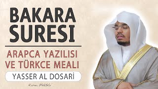 Bakara suresi anlamı dinle Yasser al Dosari (Bakara suresi arapça yazılışı okunuşu ve meali)