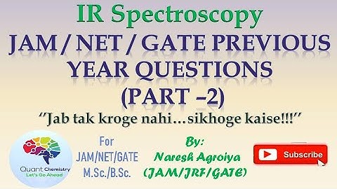 IR SPECTROSCOPY CSIR-NET/GATE Previous Year Questions || IR Spectroscopy Problems