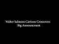 Walter salmon cartoon crossovers big announcment