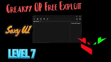 Creakyy I Level 7 I Multi API I Sexy Ui I