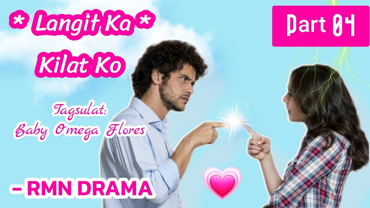 Langit Ka'  Kilat Ko | RMN Drama Part 04