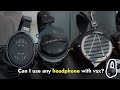 Can You Use Any Headphone With VSX Can You Use Any Headphone With VSX