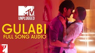 MTV Unplugged: Gulabi | Full Song Audio | Shuddh Desi Romance | Jigar Saraiya, Shruti | Sachin-Jigar