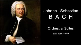 Bach. Orchestral Suites, BWV 1066 - 1069 | Бах. Оркестровые сюиты, BWV 1066 - 1069