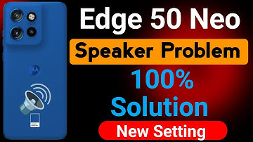 Motorola Edge 50 Neo Speaker Problem | How to Solve Speaker Sound Problem in Moto Edge 50 Neo
