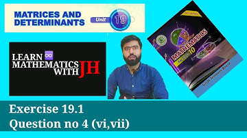 Exercise 19.1 Question 4 (vi,vii) unit 19 matrices & determinant class 10 New mathematics book