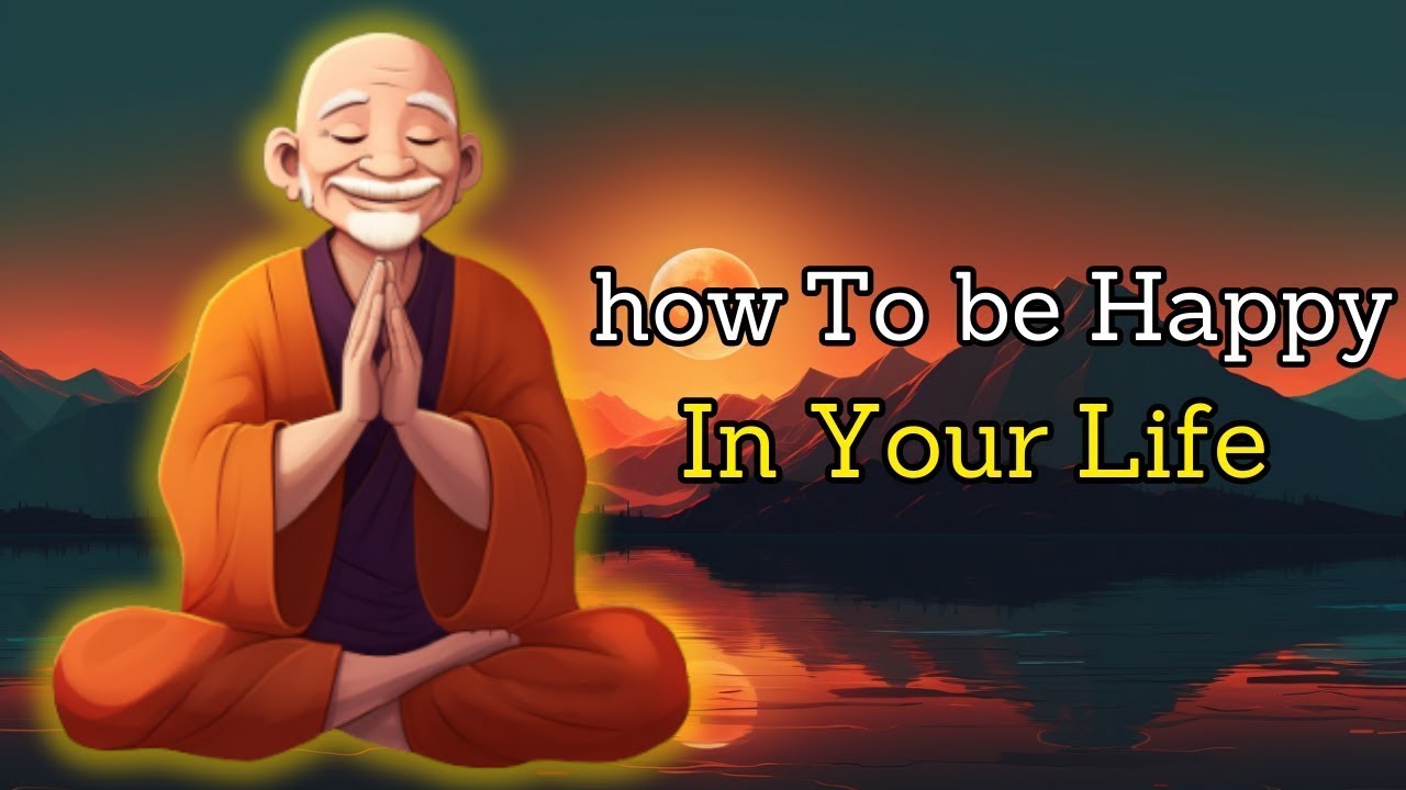 HOW TO FIND HAPPINESS IN YOUR LIFE | Buddhist story on happiness ...